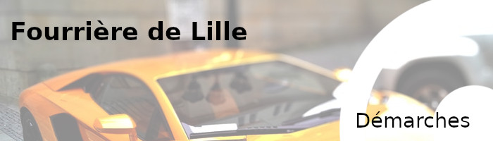 fourrière lille démarches