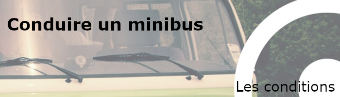 Conditions conduire minibus