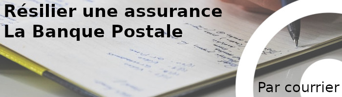 résilier assurance banque postale courrier