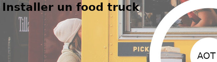 installer food truck AOT