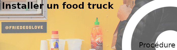 procédure installer food truck