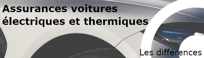 différences assurances voitures électriques et thermiques