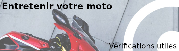 vérifications utiles pour l'entretien d'une moto