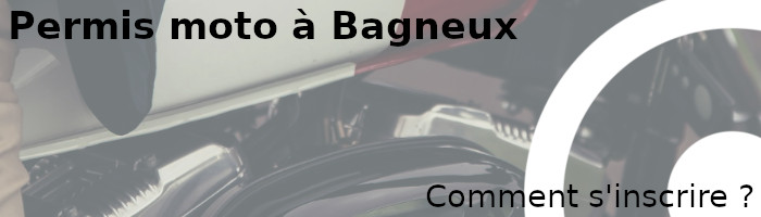 comment s'inscrire au permis moto à Bagneux