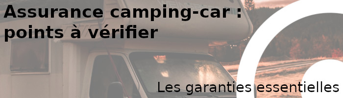 garanties pour une assurance camping-car